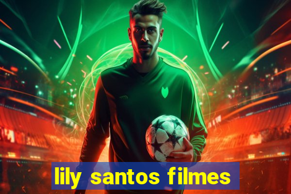 lily santos filmes